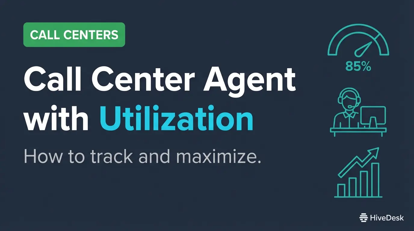 Call Center Agent Utilization: How to Track and Maximize It