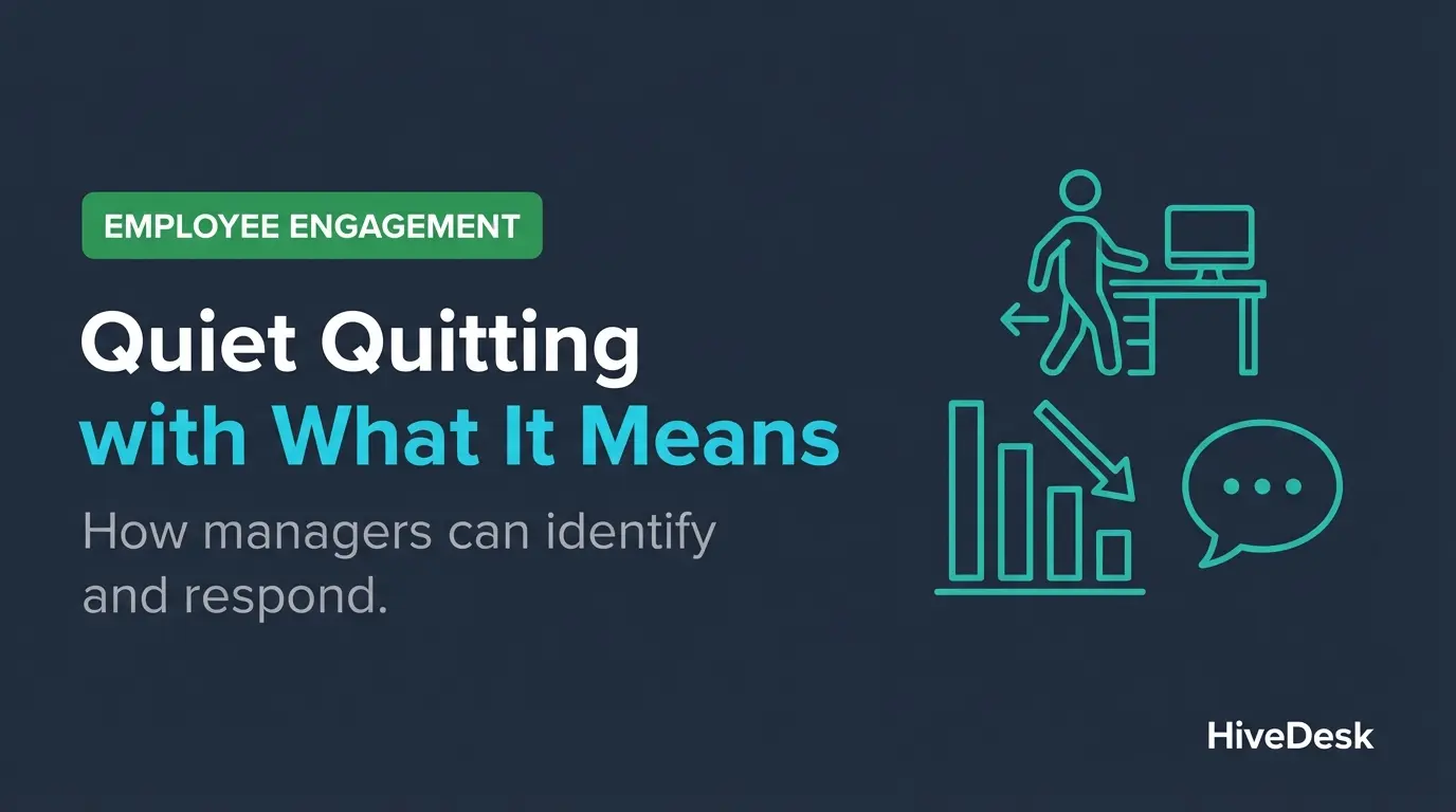 Quiet Quitting: What It Means and How Managers Can Respond