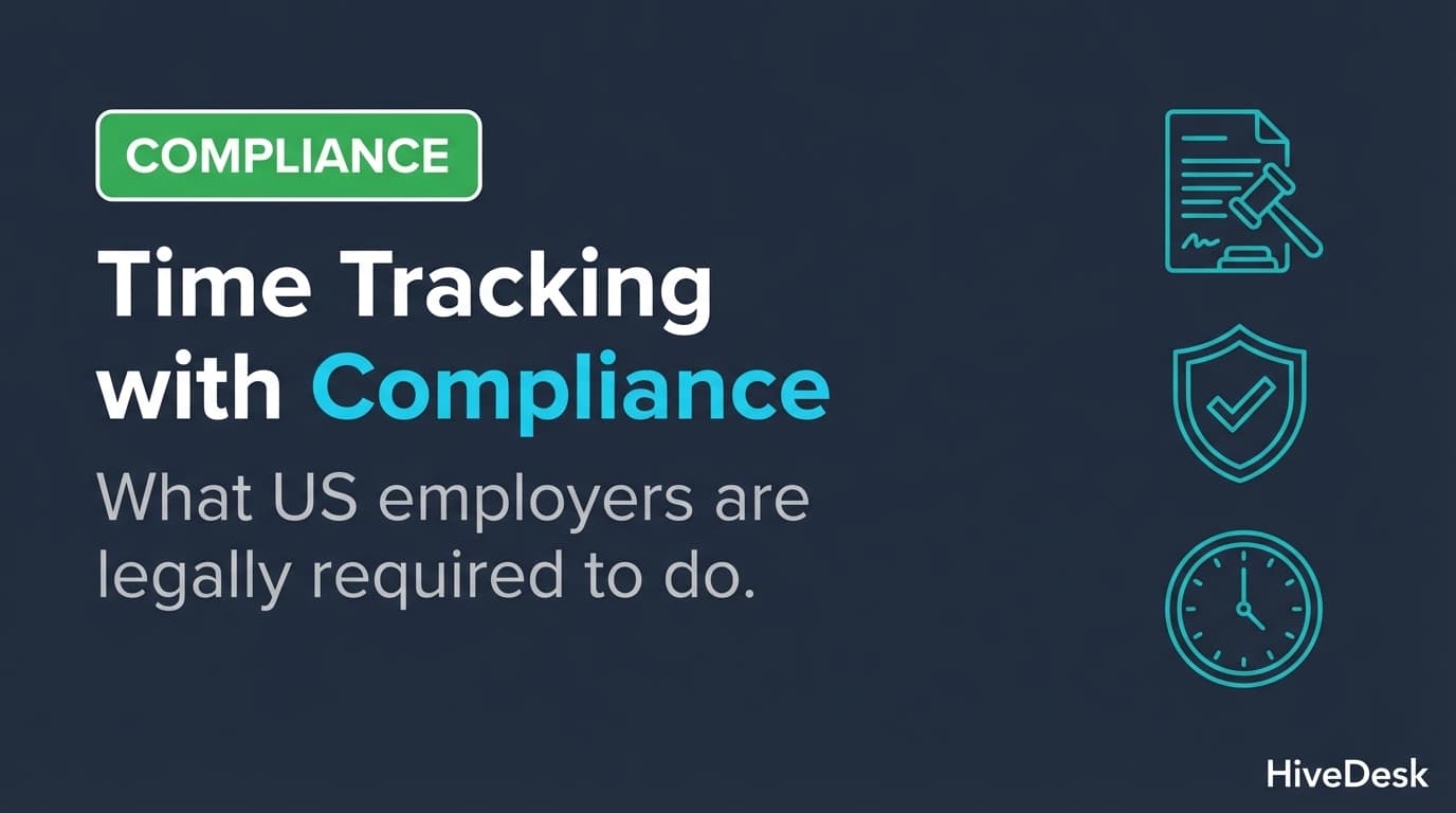 Time Tracking Compliance: What US Employers Are Legally Required to Do