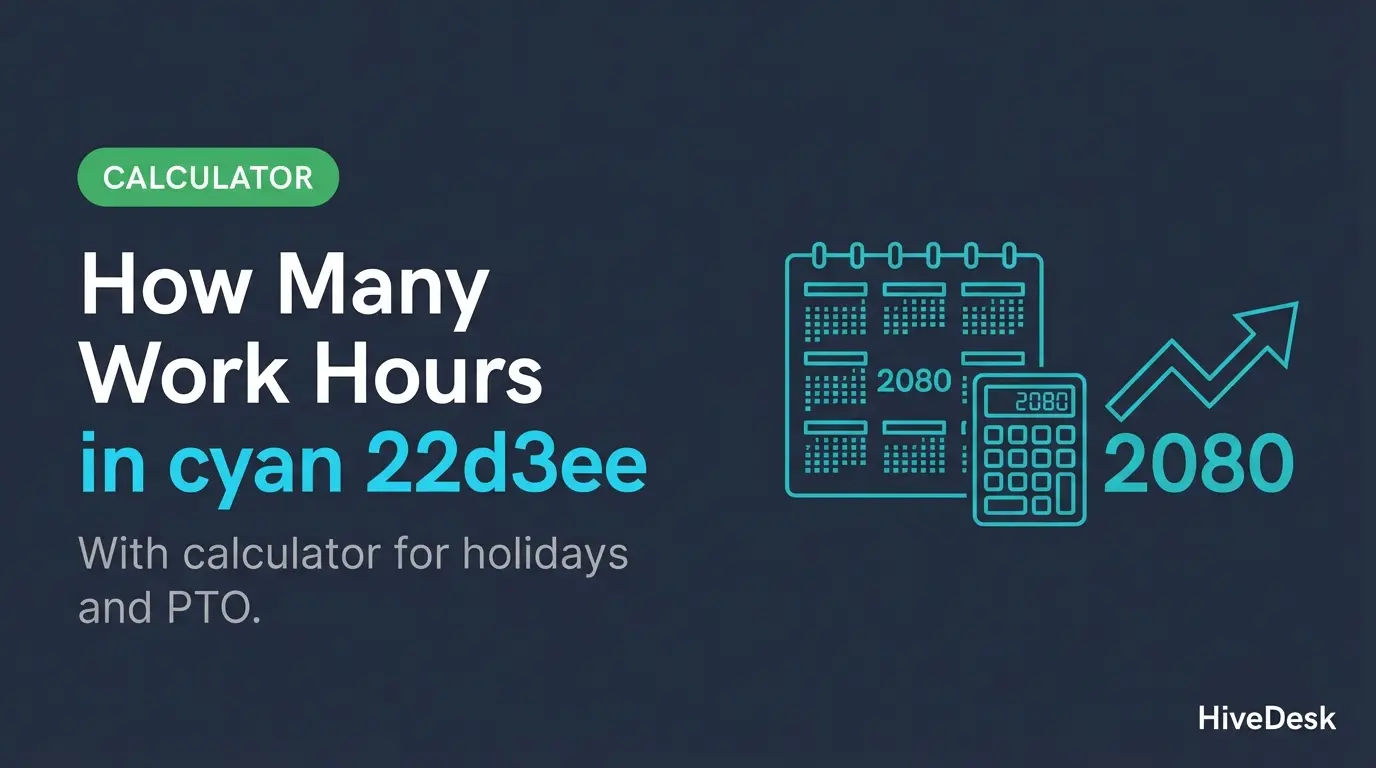 How Many Work Hours in a Year? Breakdown With Calculator