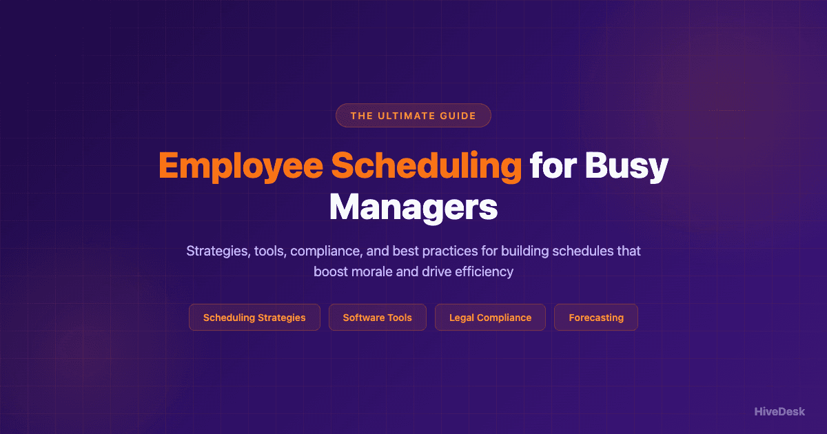 Employee Scheduling: The Ultimate Guide for Busy Managers